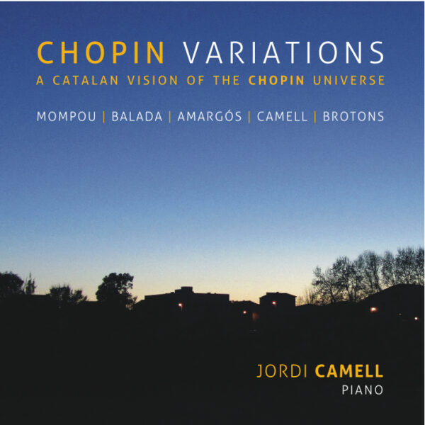 Chopin Variations. Amb obres de Mompou, Balada, Brotons, Amargós i Camell